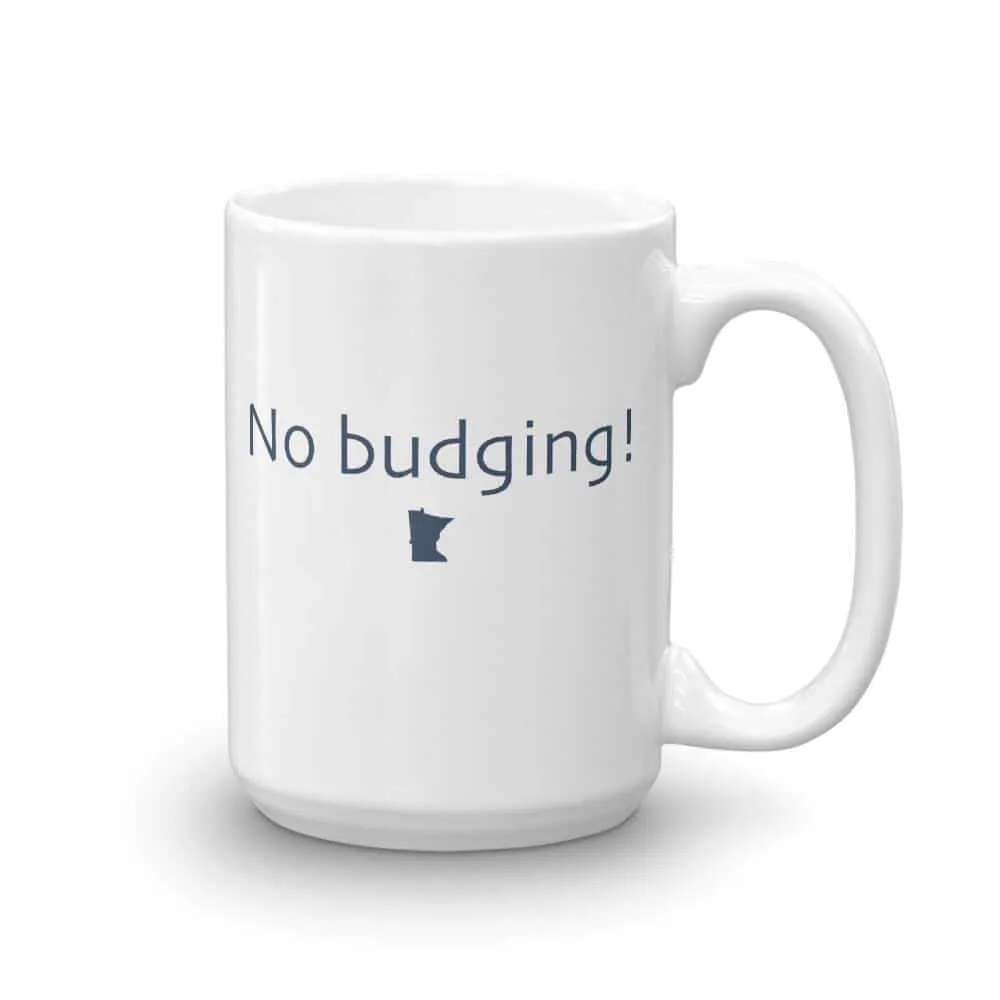 No Budging Coffee Mug